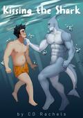 Kissing the Shark (Maritime Monsters #1) by C.D. Rachels
