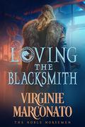 Loving the Blacksmith (The Noble Norsemen #7) by Virginie Marconato