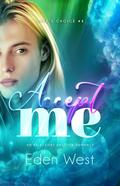 Accept Me (Fate's Choice #4) by Eden West