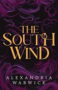 The South Wind by Alexandria Warwick