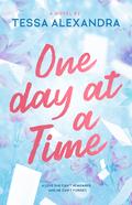 One Day at a Time by Tessa Alexandra