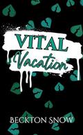 Vital Vacation (Miscellaneous Minis #22) by Beckton Snow