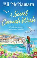 A Secret Cornish Wish (St Felix) by Ali McNamara