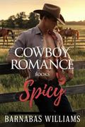 Cowboy romance books spicy by Barnabas Williams
