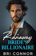 A Runaway Bride's Billionaire by Bri Connor
