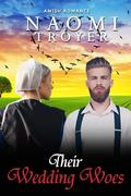Their Wedding Woes by Naomi Troyer