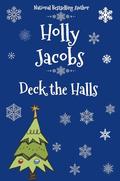 Deck the Halls: A Holiday Novella by Holly Jacobs