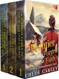 Three Frontier Families Forged in Faith: A Christian Historical Romance Collection by Chloe Carley