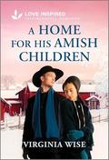 A Home for His Amish Children (Bluebird Hills #4) by Virginia Wise