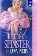 The Duke’s Spinster (Duke Dare #1) by Eliana Piers