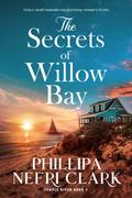 The Secrets of Willow Bay (Temple River #4) by Phillipa Nefri Clark