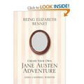 Being Elizabeth Bennett - Create your own Jane Austen adventure by Emma Campbell Webster