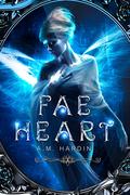 Fae Heart (Forsaking the Fae #2) by A.M. Hardin