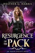 Resurgence of the Pack by Heather G. Harris