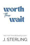 Worth the Wait (Sugar Mountain #2) by J. Sterling
