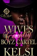 Wives Of The Country Boyz Cartel 2: An African American Romance by Kelsi