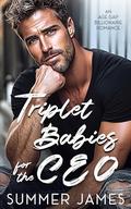 Triplet Babies for the CEO: An Age Gap Billionaire Romance by Summer James