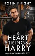 The Heartstrings of Harry (Mulligan's Mill #5) by Robin Knight