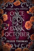 Once Upon a Dark October by Jessie Thomas