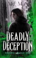 Deadly Deception by M.J. May