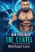 New Year with the Cartel: Wolf Shifter MM MPreg Romance by Michael Levi