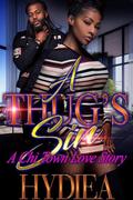 A Thug’s Sin: A Chi Town Love Story by Hydiea Granderson