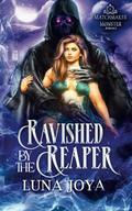 Ravished By the Reaper: A Matchmaker Monster Romance Prequel by Luna Joya