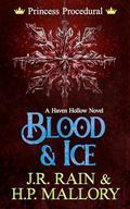 Blood & Ice: A Paranormal Women's Fiction Novel by H.P. Mallory, J.R. Rain