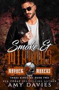 Smoke & Mirrors: Mayhem Makers (3 Kings MC #2) by Amy Davies