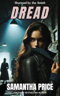 Dread: Clean Mystery Suspense with a touch of romance by Samantha Price