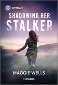 Shadowing Her Stalker (Arkansas Special Agents: Cyber Crime Division #1) by Maggie Wells