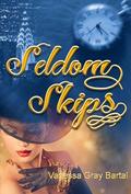 Seldom Skips (A Seldom Murphy Mystery #3) by Vanessa Gray Bartal