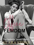 Office Femdom: She Shook His World, Awakening His Deep Need to Serve and Submit by Elara Stone