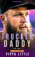 Trucker Daddy (Call Me Daddy #1) by Pippa Little