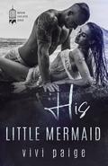 His Little Mermaid (Mayhem Ever After #7) by Vivi Paige