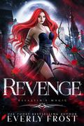 Revenge (Assassin's Magic #6) by Everly Frost