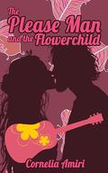 The Please Man and the Flower Child by Cornelia Amiri