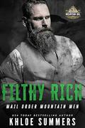 Filthy Rich: Mail Order Mountain Men: Rugged Mountain by Khloe Summers