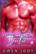 Hot Alien Doctor (Fated Mates Bar #2) by Gwen Jody
