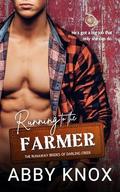 Running to the Farmer (The Runaway Brides of Darling Creek #2) by Abby Knox