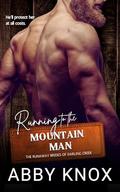 Running to the Mountain Man (The Runaway Brides of Darling Creek #3) by Abby Knox