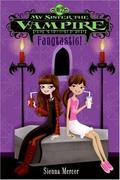 Fangtastic! (My Sister the Vampire #2) by Sienna Mercer