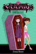 Switched (My Sister the Vampire #1) by Sienna Mercer