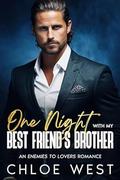 One Night with My Best Friend's Brother by Chloe West