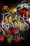 Foolish Games by Selena .