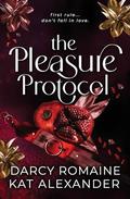 The Pleasure Protocol by Darcy Romaine, Kat Alexander