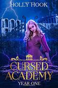Cursed Academy: Year One by Holly Hook