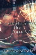 Stealing the Stars (Drowning in Stars #2) by Debra Anastasia