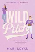 Wild Pitch (Wild Baseball Romance #1) by Mari Loyal