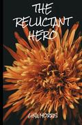 The Reluctant Hero by Gina Morris